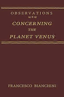 Observations Concerning the Planet Venus