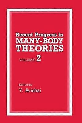 Recent Progress in Many-Body Theories Volume 2