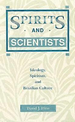 Spirits and Scientists