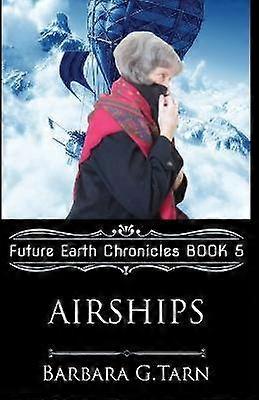 Airships (Future Earth Chronicles Book 5)
