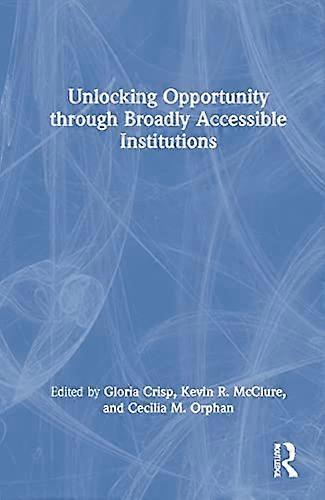 Unlocking Opportunity through Broadly Accessible Institutions