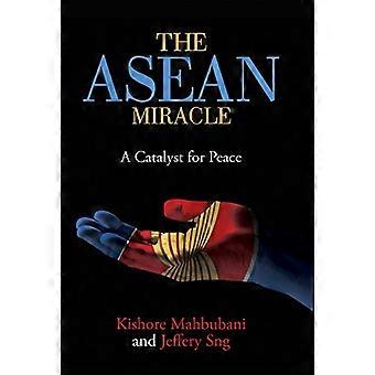 The ASEAN Miracle A Catalyst for Peace