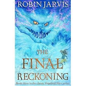 Die endgültige Abrechnung (Band 3 der Deptford-Mäuse-Reihe) – Robin Jarvis