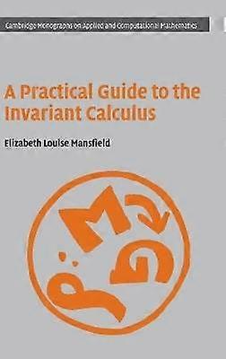A Practical Guide to the Invariant Calculus