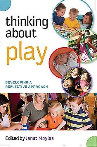 Thinking about Play: Developing a Reflective Approach