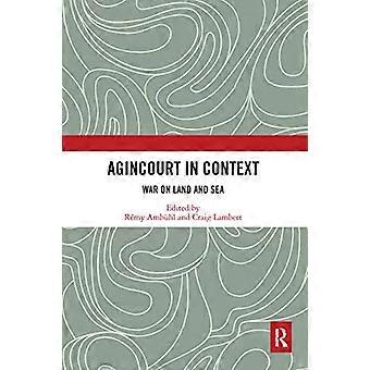 Agincourt i kontekst: Krig på land og sjø