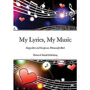 I miei testi, la mia musica: Libro manoscritto di cantautori e compositori
