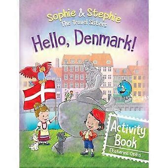 Hej, Danmark! Aktivitetsbok : Utforska, lek och upptäck vikingaäventyr för nyfikna barn i åldrarna 4-8 år