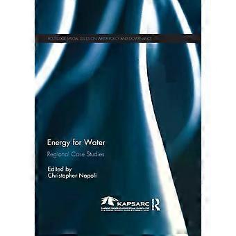 Energy For Water Regional Case Studies - Taylor & Francis Ltd