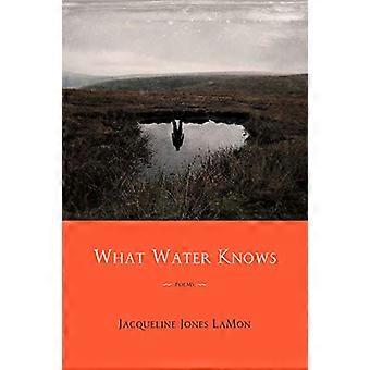 What Water Knows Poems