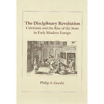 Disciplinary Revolution - Philip S. Gorski