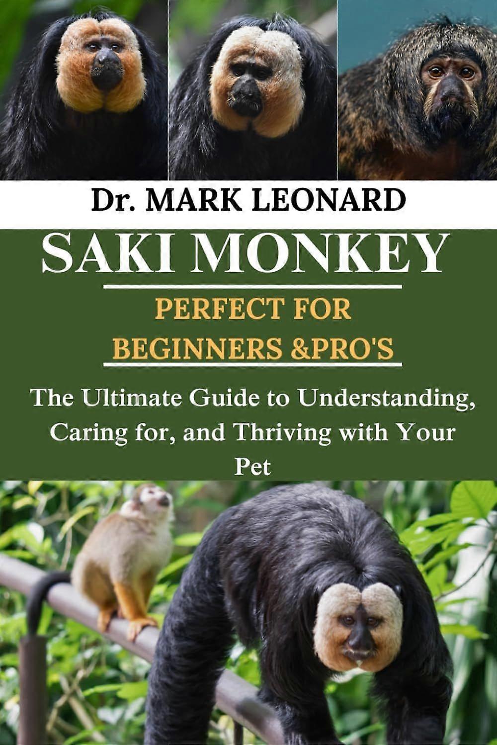 Saki monkey the ultimate guide to understanding, caring for, and thriving with your pet