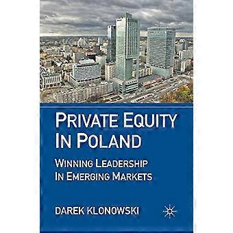 Private Equity in Poland Winning Leadership in Emerging Markets