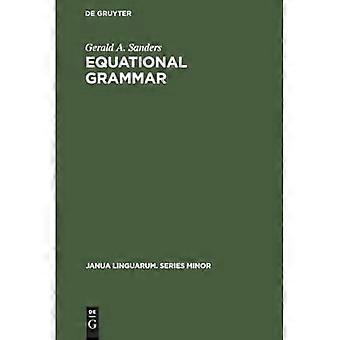 Equational Grammar