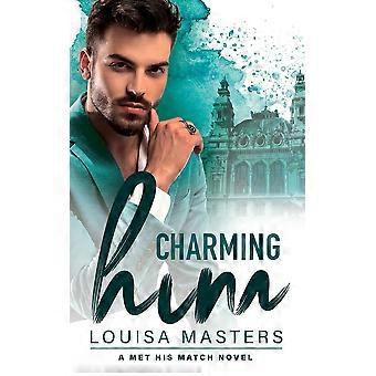 Charming him a met his match novel