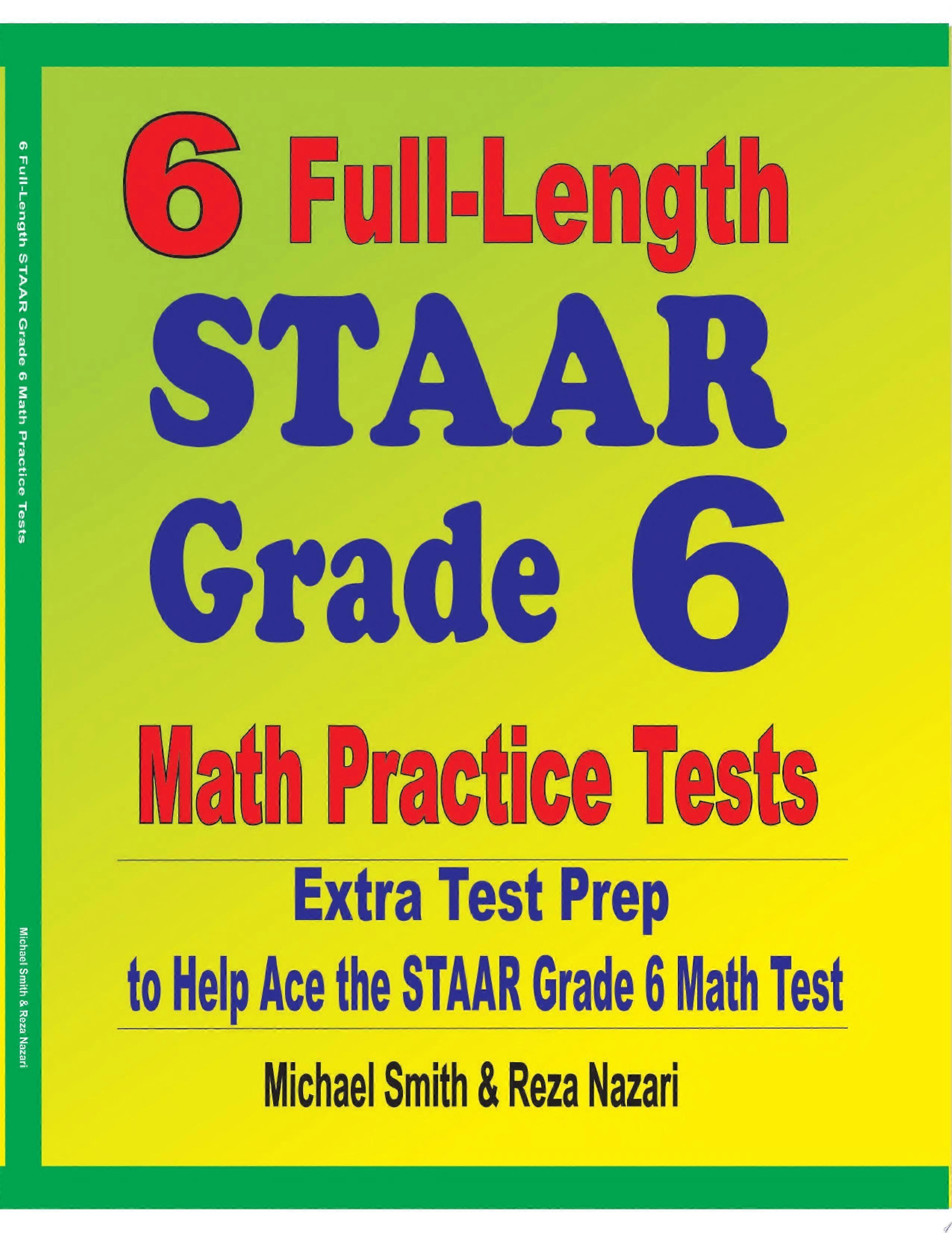 6 full-length staar grade 6 math practice tests extra test prep to help ace the staar math test