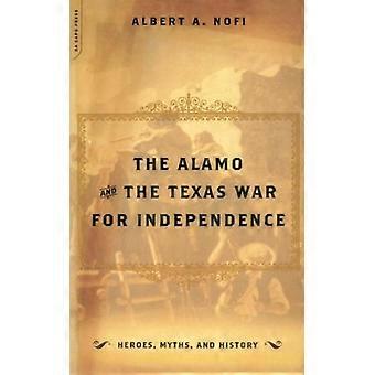 The Alamo And The Texas War For Independence - Albert A. Nofi - Paperback - English Book - History