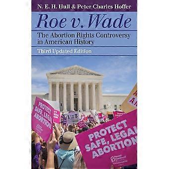 Roe V. Wade The Abortion Rights Controversy In American History - N.E.H. Hull - Paperback - English Book - History
