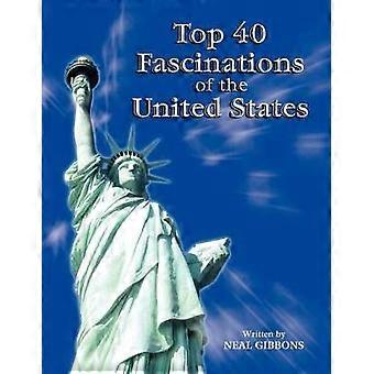 Top 40 Fascinations of the United States