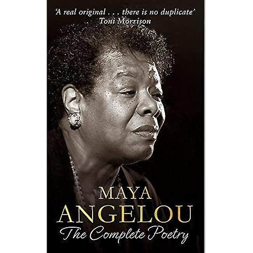Maya Angelou: The Complete Poetry
