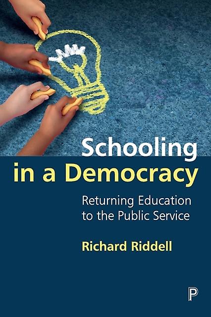 Schooling In A Democracy by Richard Bath Spa University Riddell Paperback Book