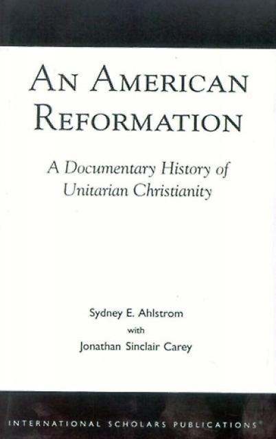 An American Reformation by Jonathan Sinclair Carey Paperback Book