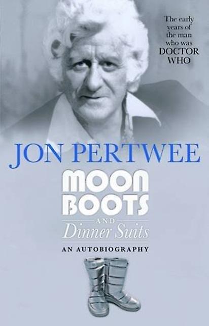 Moonboots And Dinnersuits by Jon Pertwee Paperback