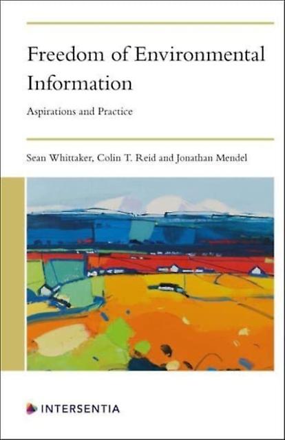 Freedom Of Environmental Information by Jonathan Mendel Paperback