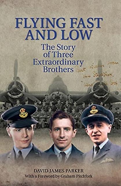 Flying Fast And Low - David James Parker - Second World War - Libri Publishing - Paperback