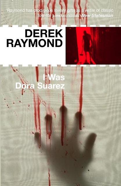 I Was Dora Suarez by Derek Raymond Paperback