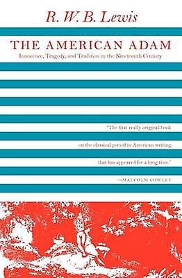 The American Adam by R. W. B. Lewis Paperback