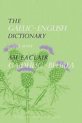 The Gaelicenglish Dictionary by Colin B.D. Mark Paperback Book