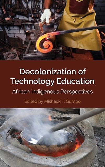 Decolonization Of Technology Education Paperback Book