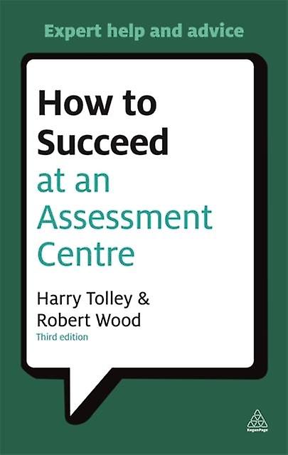 How To Succeed At An Assessment Centre by Robert Wood Paperback Book