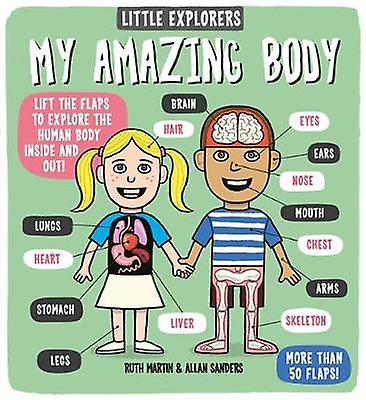 Little Explorers My Amazing Body by Ruth Martin Paperback Book
