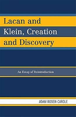Lacan and Klein Creation and Discovery