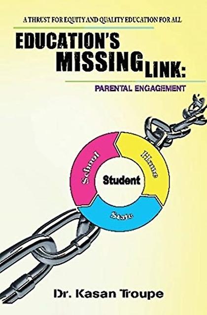 Educations Missing Link Parental Engagement by Kasan Troupe Paperback
