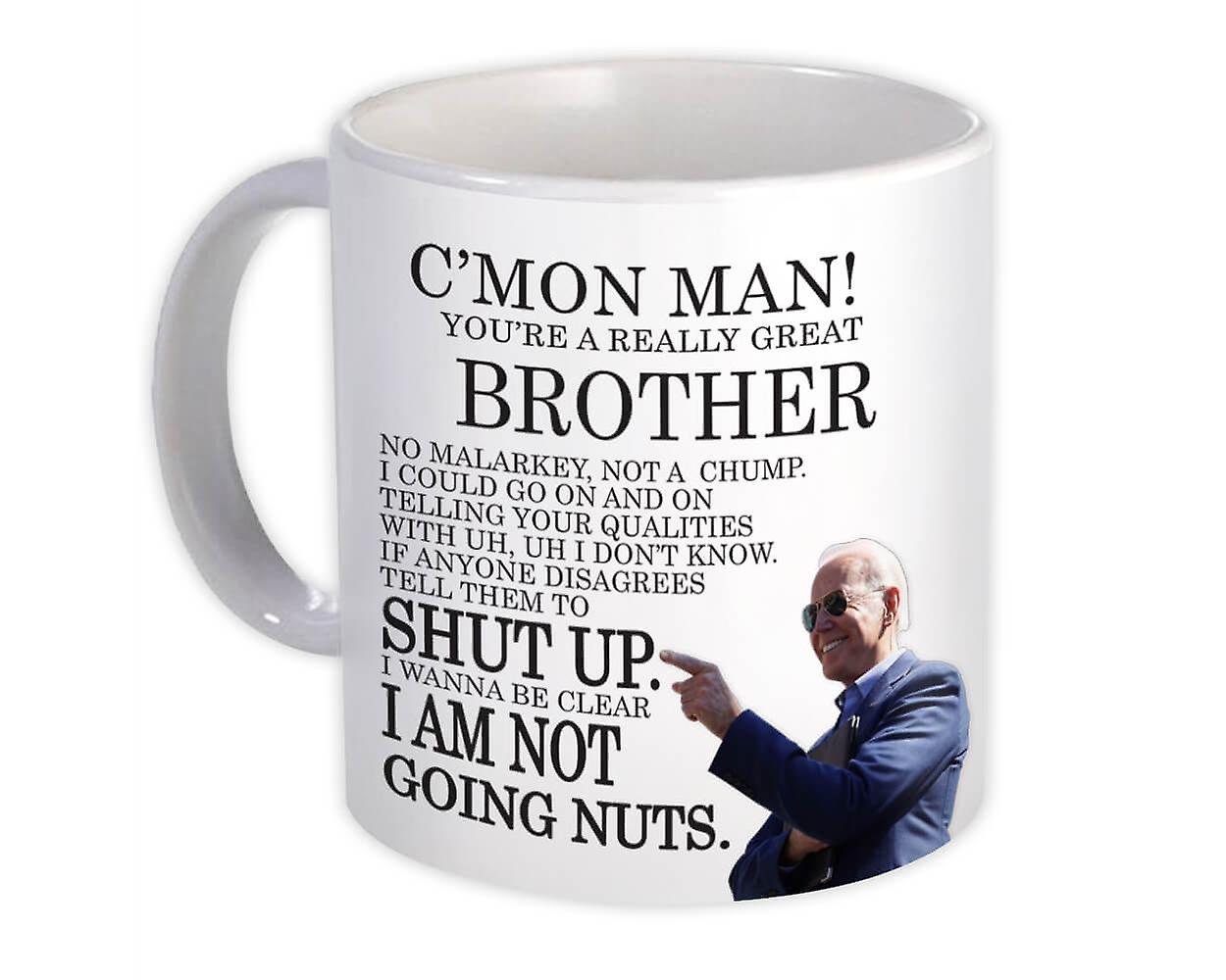 Gift Mug: BROTHER Funny Biden Great