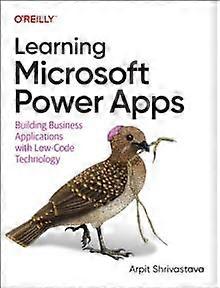Learning Microsoft Power Apps by Arpit Shrivastava Paperback Book