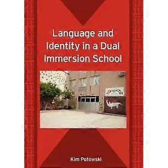 Language And Identity In A Dual Immersion School - Kim Potowski