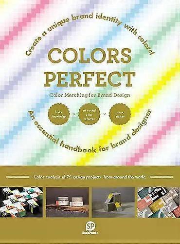 Couleurs : Harmonie parfaite des couleurs pour la conception de marques - SendPoints - IPSUK - Livre broché - Anglais - Design, arts industriels et commerciaux, illustration