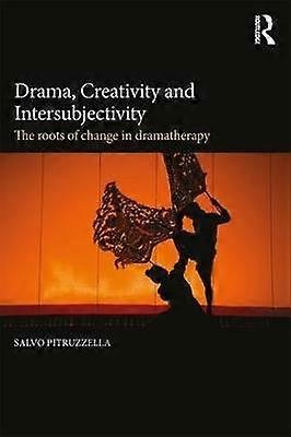 Drama Creativity and Intersubjectivity