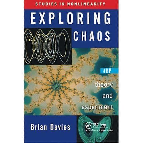 Exploring Chaos: Theory and Experiment (Studies in Nonlinearity)