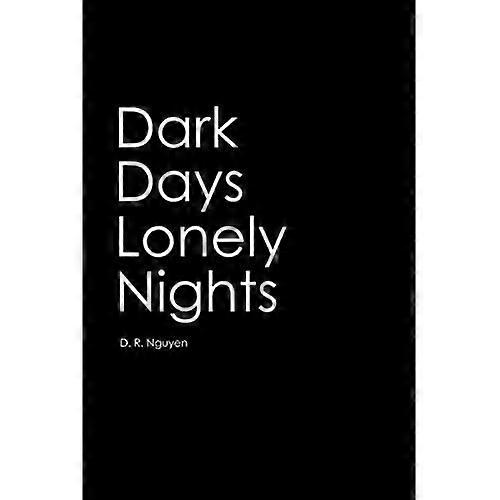 Dark Days Lonely Nights