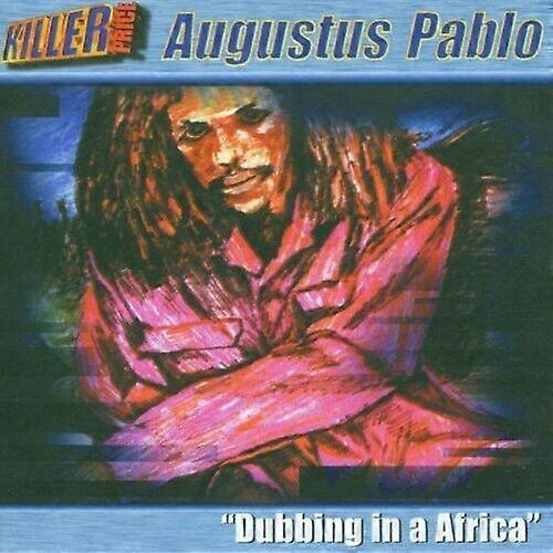 Augustus Pablo Dubbing in Africa CD