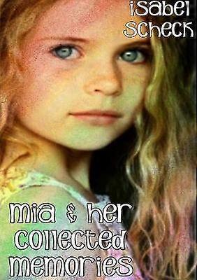 Mia & Her Collected Memories