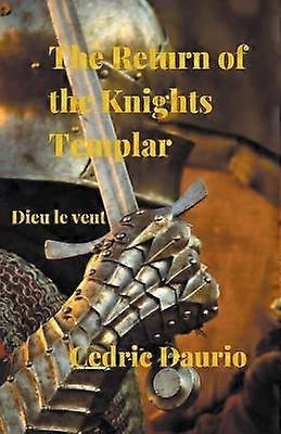 Întoarcerea Cavalerilor Templieri - Dieu le Veut