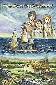 How Brave the Irish Heart