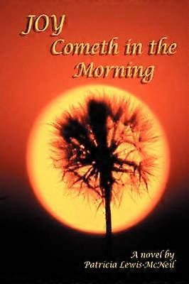 Joy Cometh in the Morning