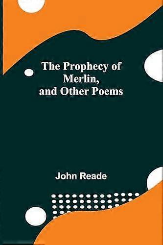 Merlins profeti og andre dikt - John Reade